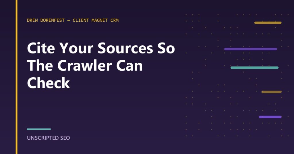 Drew Dorenfest quote card explaining that citing sources lets crawlers verify the information and conclude the page is legit.