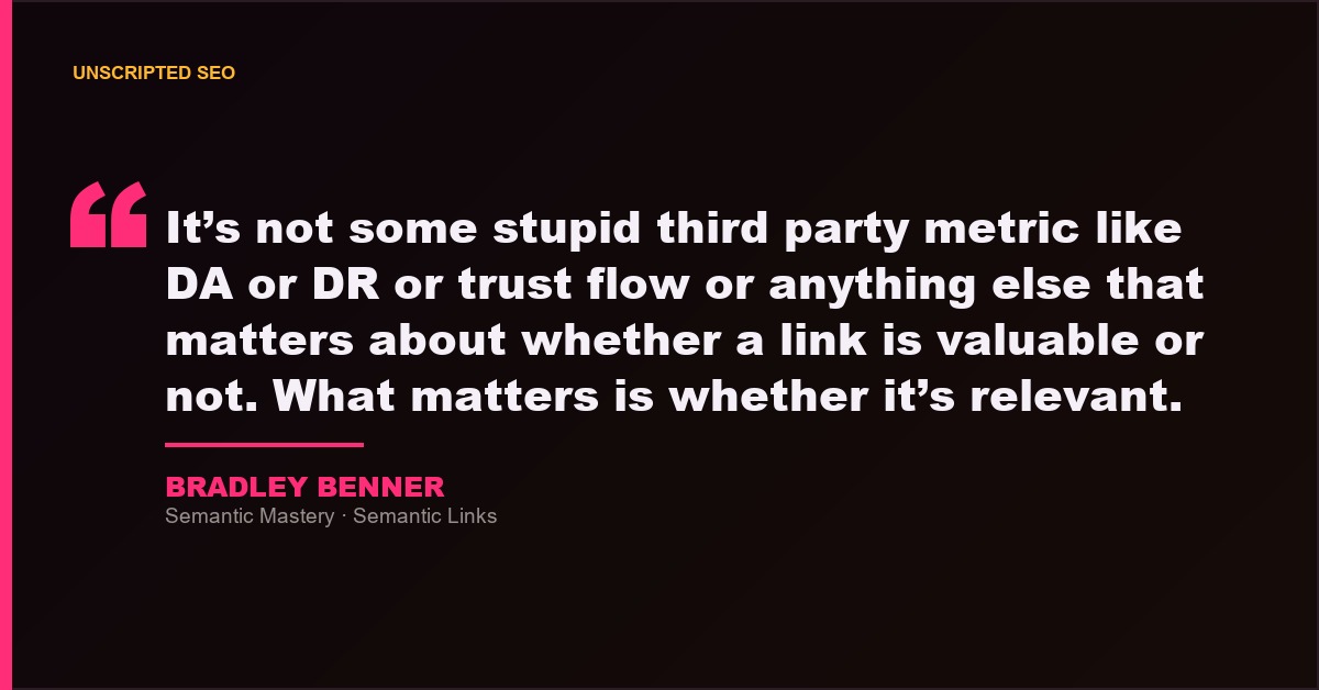 Bradley Benner quote card reading that what matters is whether a link is relevant, not a third-party metric like DA or DR.