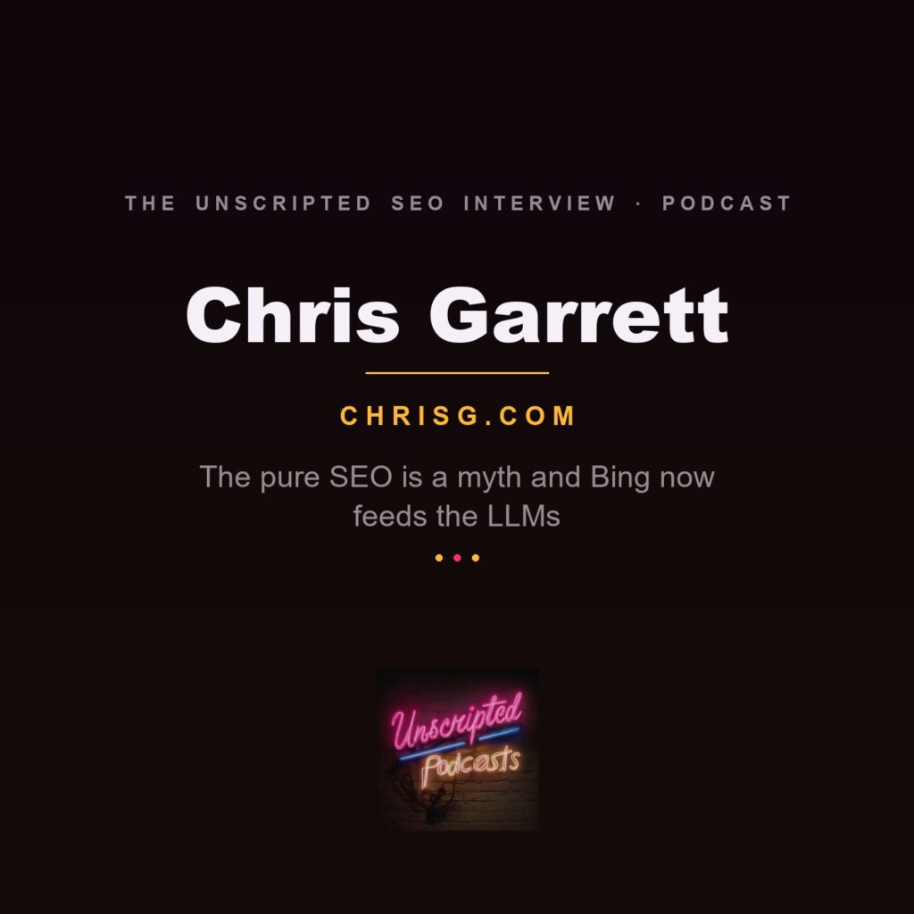 Chris Garrett of ChrisG.com on the Unscripted SEO Interview Podcast