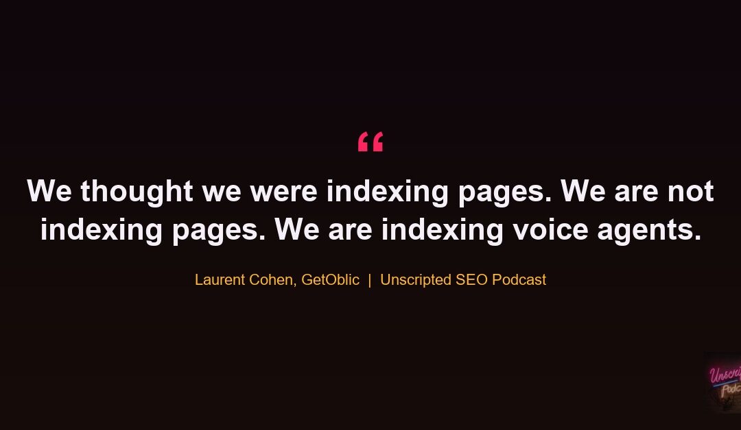 Laurent Cohen: We Are Indexing Voice Agents, Not Pages
