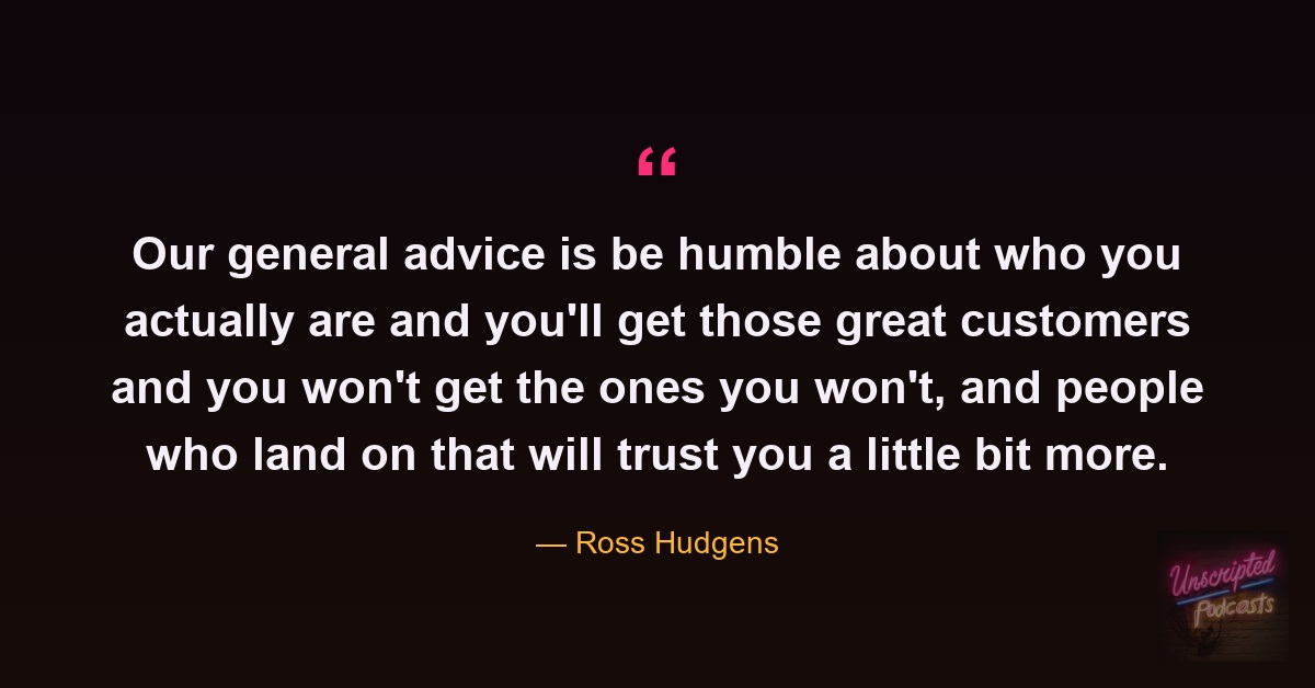 Quote card: Ross Hudgens, be humble about who you actually are