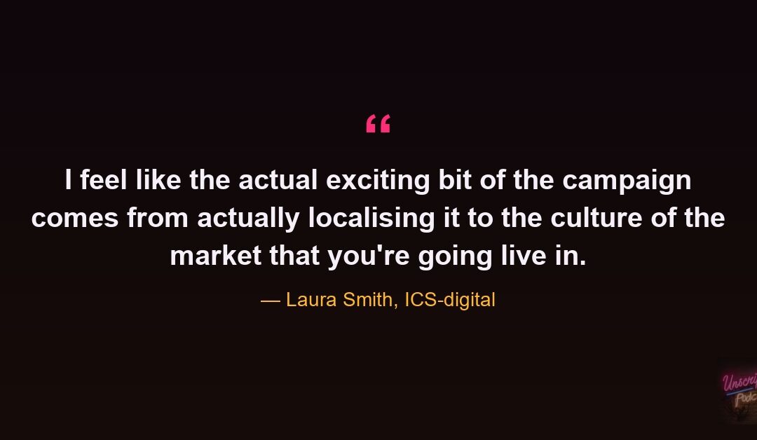 Laura Smith: Localize, Don’t Translate, and Get Remembered