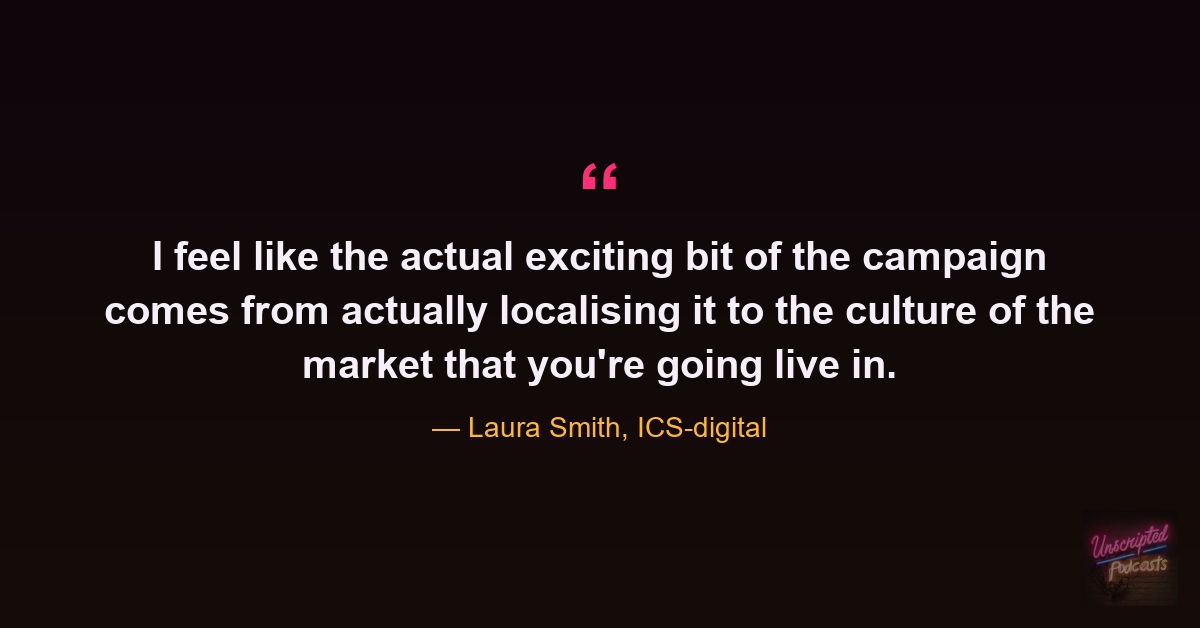 Quote card: Laura Smith on localising a campaign to the culture of the market you go live in