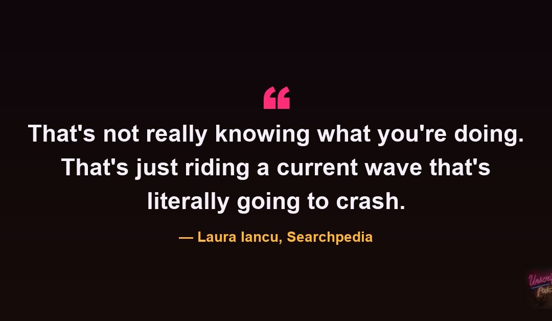 Laura Iancu: AI Search Quick Wins Are a Wave About to Crash