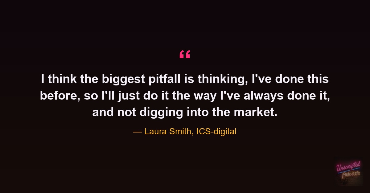 Quote card: Laura Smith on the biggest pitfall, doing it the way you've always done it